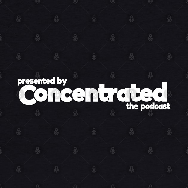 Concentrated Podcast 2 by Concentrated